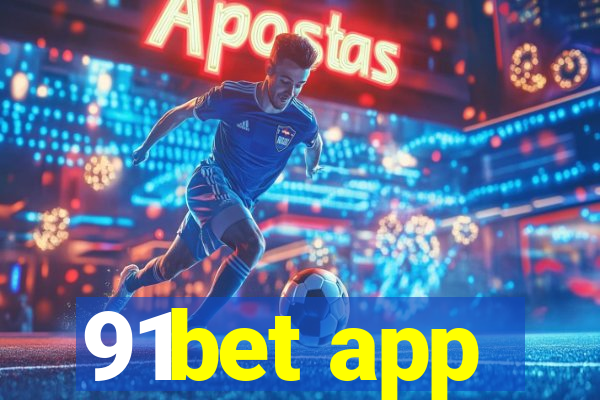 91bet app