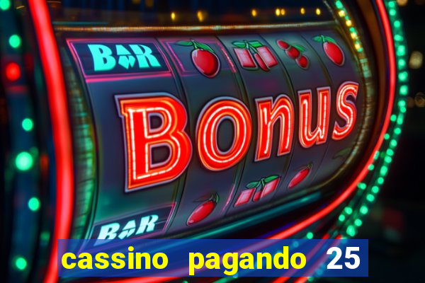 cassino pagando 25 reais no cadastro