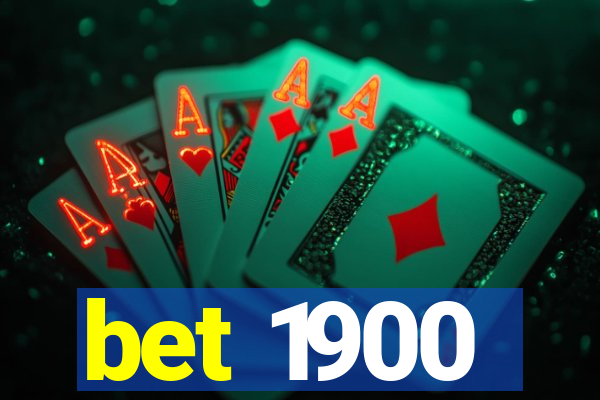 bet 1900