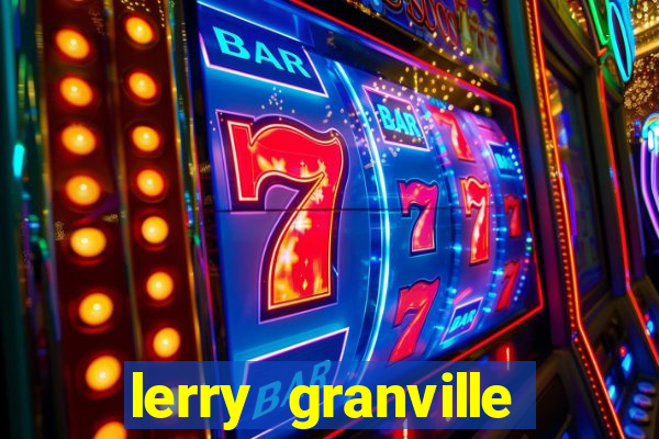 lerry granville reclame aqui