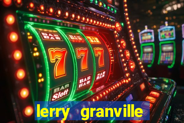 lerry granville reclame aqui