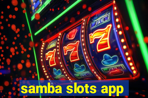 samba slots app