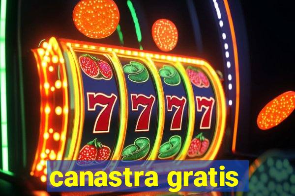 canastra gratis