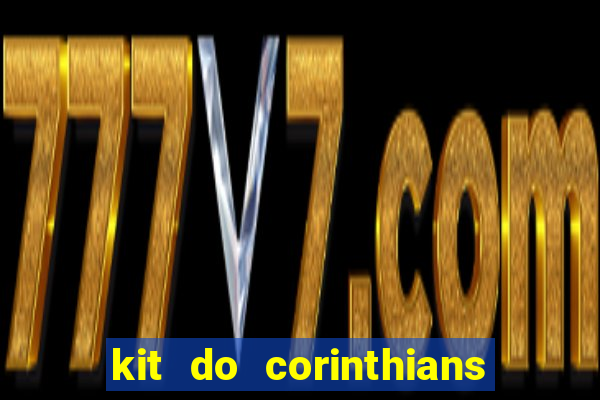 kit do corinthians dls 2021