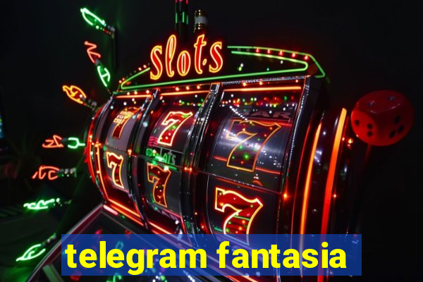 telegram fantasia