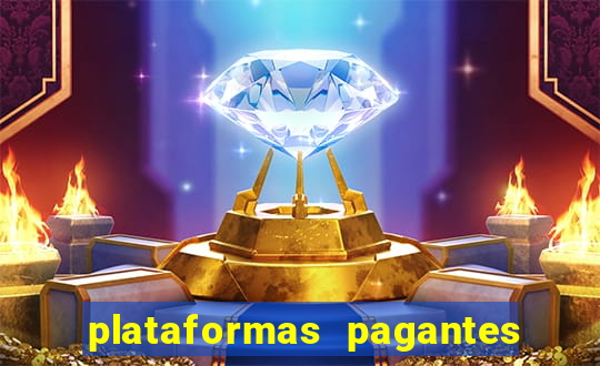 plataformas pagantes no momento