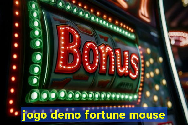 jogo demo fortune mouse