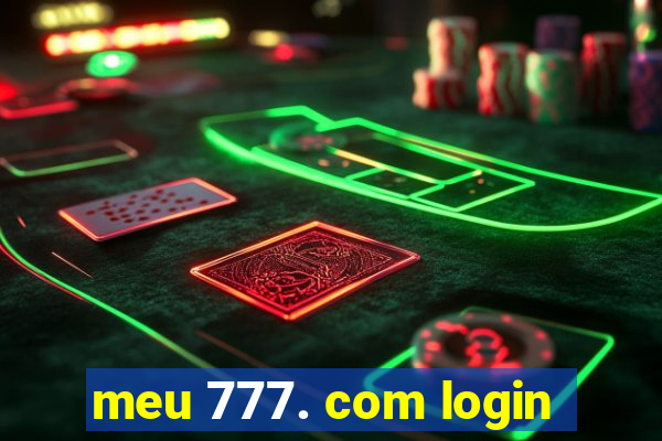 meu 777. com login