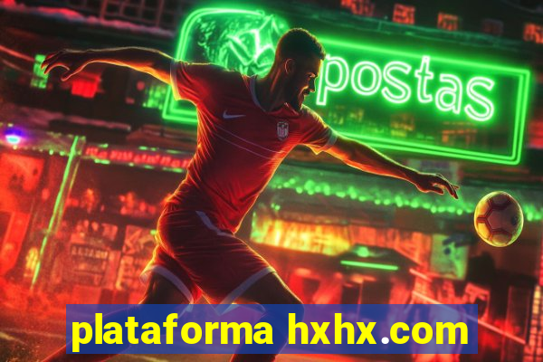 plataforma hxhx.com