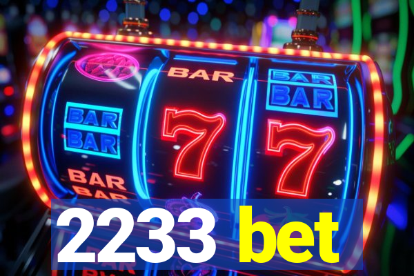 2233 bet