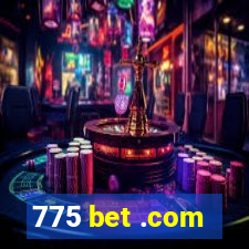 775 bet .com