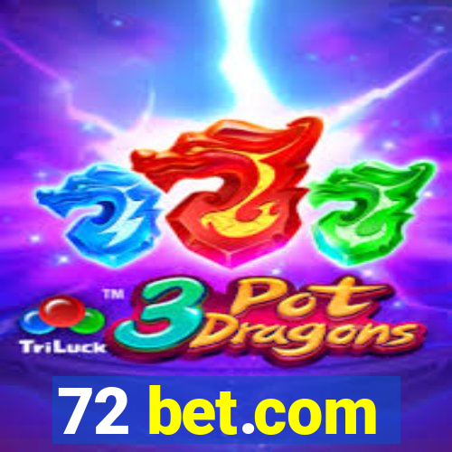 72 bet.com