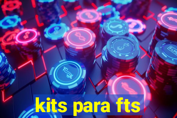 kits para fts