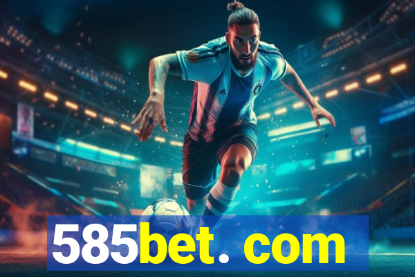 585bet. com