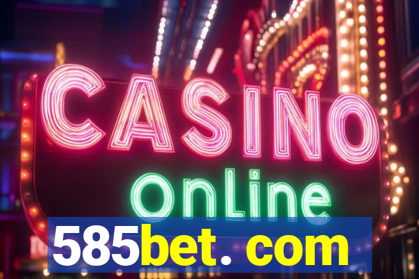 585bet. com