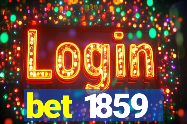 bet 1859