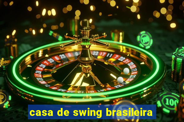 casa de swing brasileira