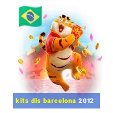 kits dls barcelona 2012