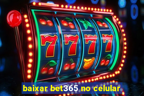 baixar bet365 no celular