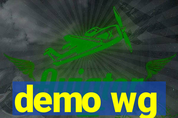 demo wg