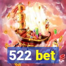 522 bet