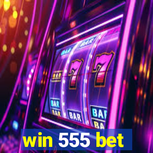 win 555 bet