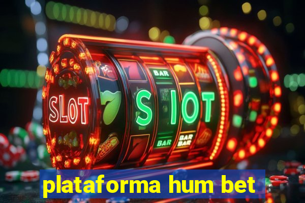 plataforma hum bet