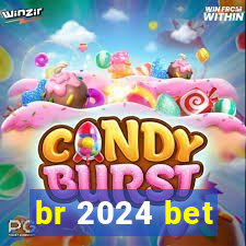 br 2024 bet