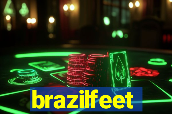 brazilfeet