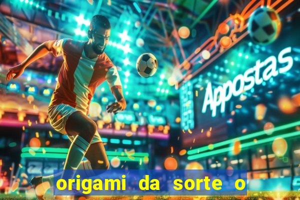 origami da sorte o que escrever