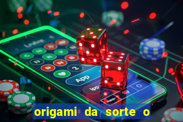 origami da sorte o que escrever