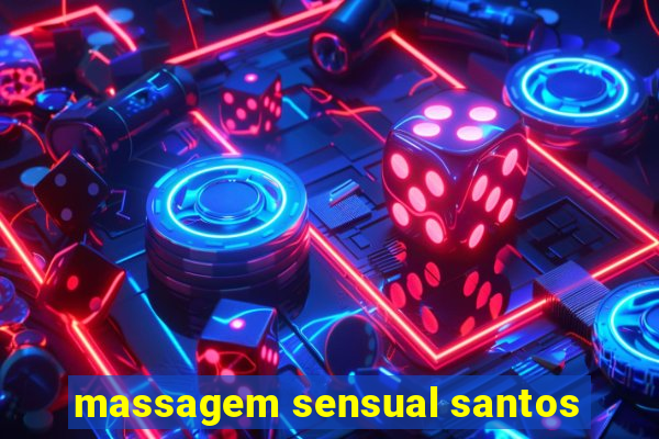 massagem sensual santos