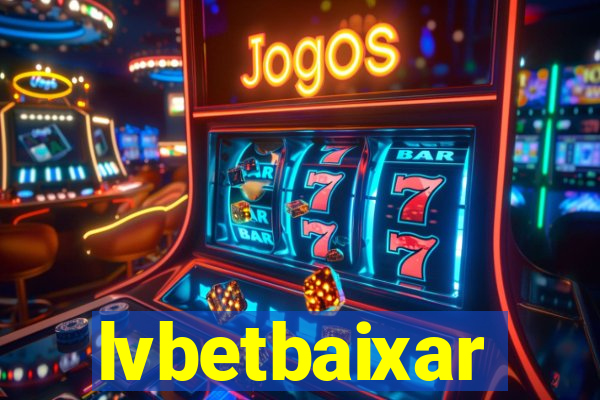 lvbetbaixar