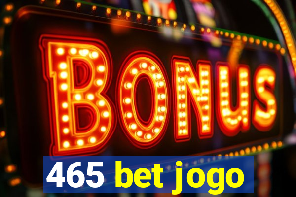 465 bet jogo