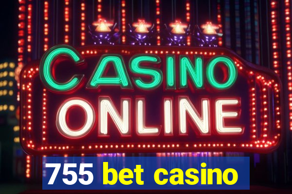 755 bet casino