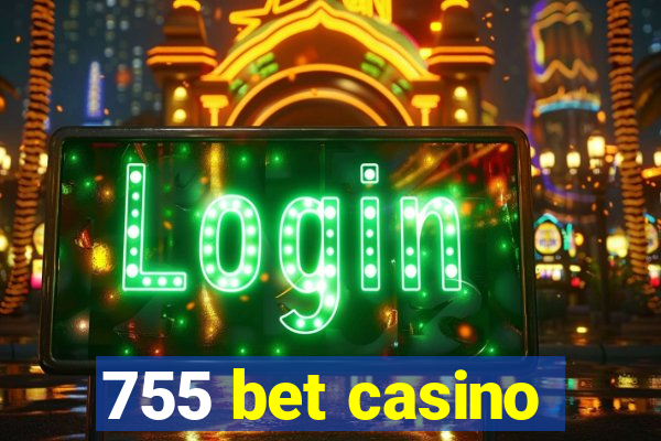 755 bet casino