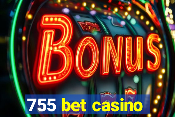 755 bet casino