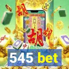 545 bet