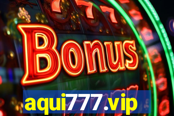 aqui777.vip