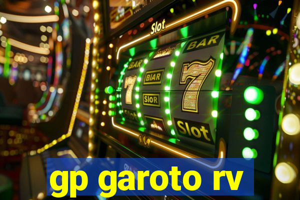 gp garoto rv