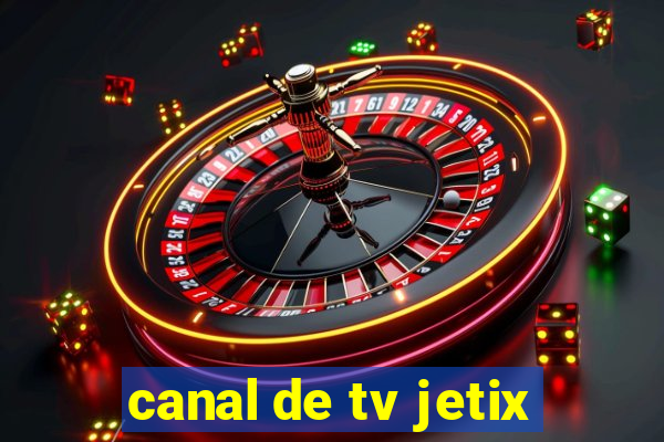 canal de tv jetix