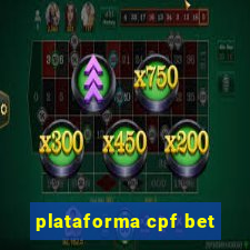 plataforma cpf bet