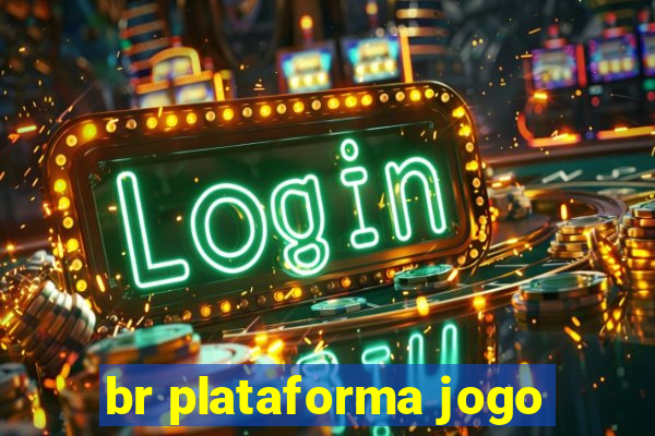 br plataforma jogo