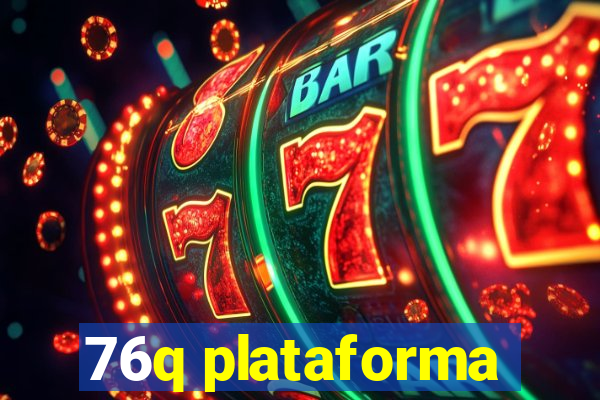 76q plataforma