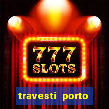 travesti porto alegre viva local