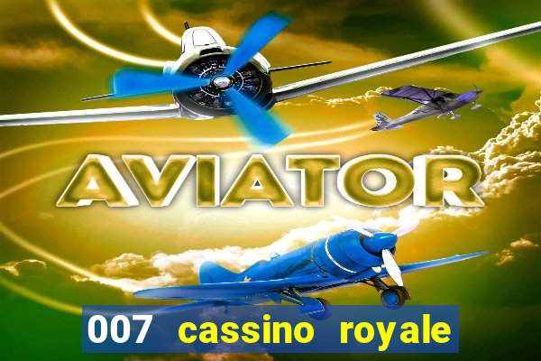 007 cassino royale dublado download