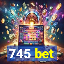 745 bet