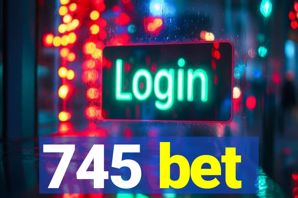 745 bet