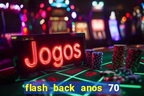 flash back anos 70 80 90 internacional download