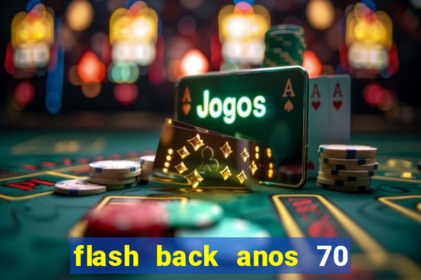 flash back anos 70 80 90 internacional download